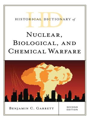 cover image of Historical Dictionary of Nuclear, Biological, and Chemical Warfare